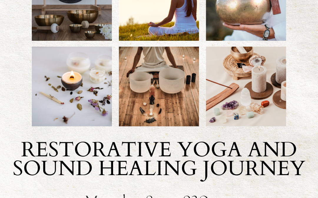 Restorative Yoga and Sound Healing Journey