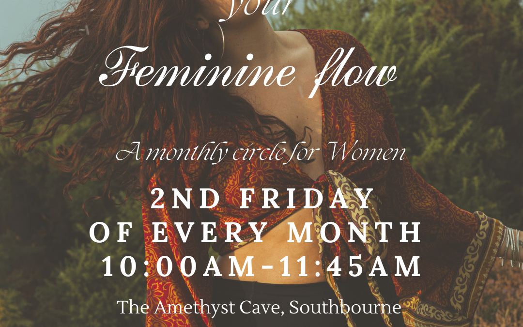 Embody Your Feminine Flow –  A Women’s Circle