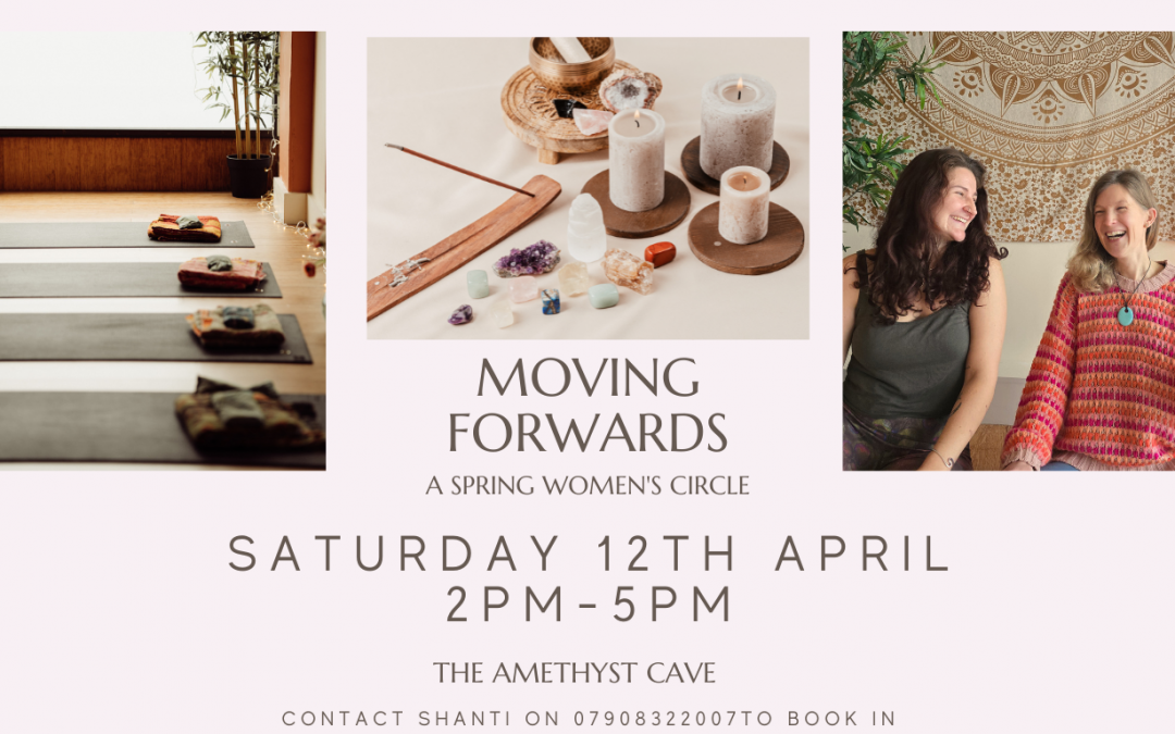 Moving Forwards – A Women’s Circle for Spring