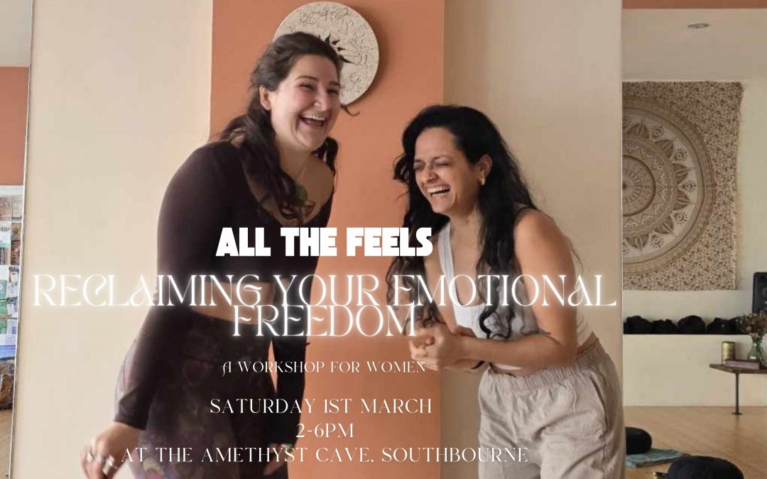 All The Feels: Reclaiming Your Emotional Freedom – A Workshop for Women